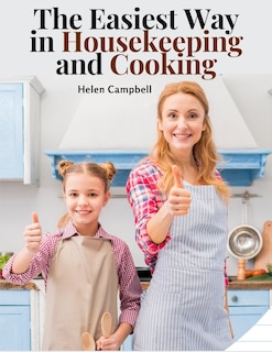 Front cover_The Easiest Way in Housekeeping and Cooking