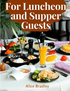 Front cover_For Luncheon and Supper Guests