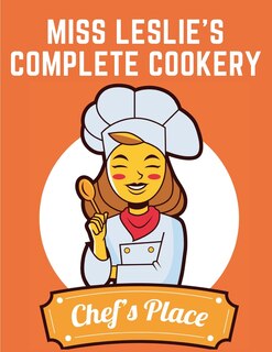 Front cover_Miss Leslie's Complete Cookery
