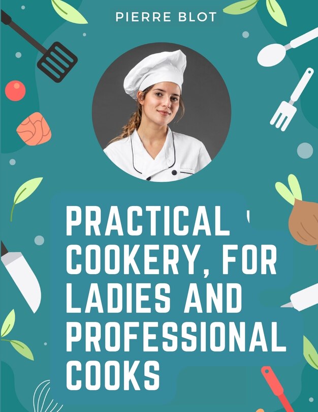Couverture_Practical Cookery, for Ladies and Professional Cooks