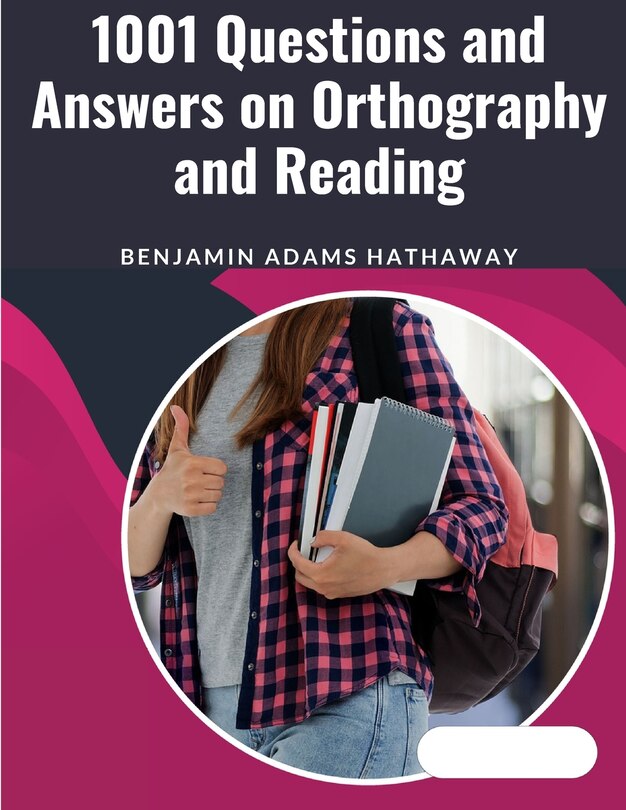 Front cover_1001 Questions and Answers on Orthography and Reading