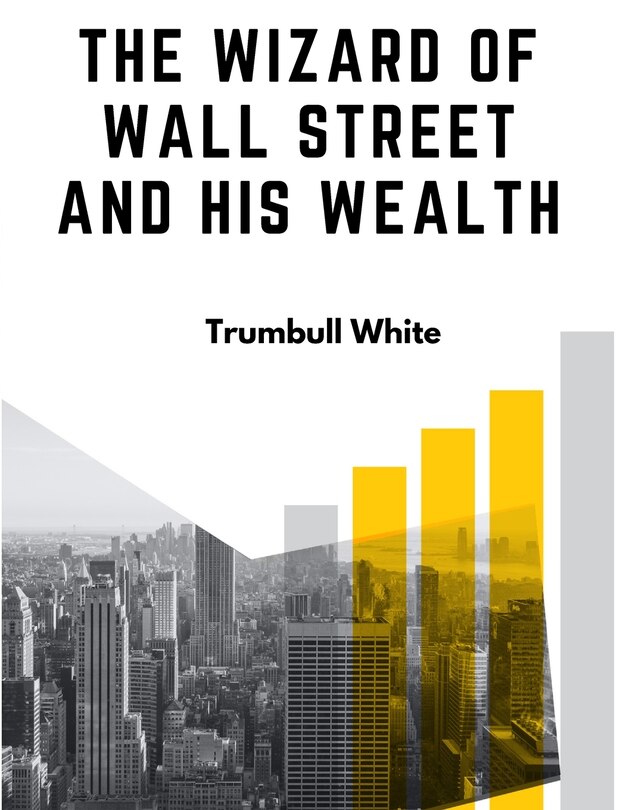Couverture_The Wizard Of Wall Street And His Wealth