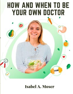 Couverture_How and When to Be Your Own Doctor