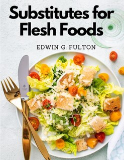 Front cover_Substitutes for Flesh Foods