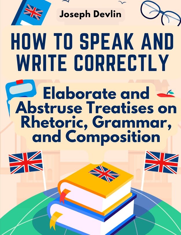 Front cover_How to Speak and Write Correctly