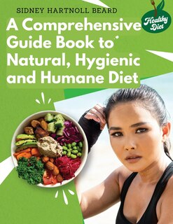 Couverture_A Comprehensive Guide Book to Natural, Hygienic and Humane Diet