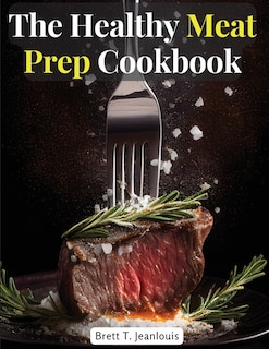 Couverture_The Healthy Meat Prep Cookbook