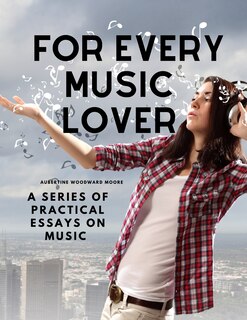 Couverture_For Every Music Lover - A Series of Practical Essays on Music