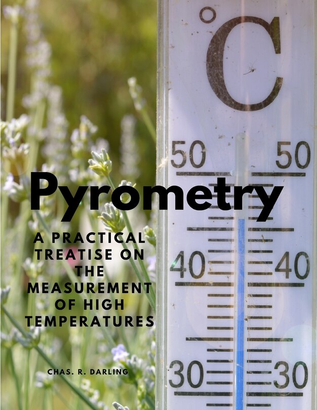 Couverture_Pyrometry - A Practical Treatise on the Measurement of High Temperatures