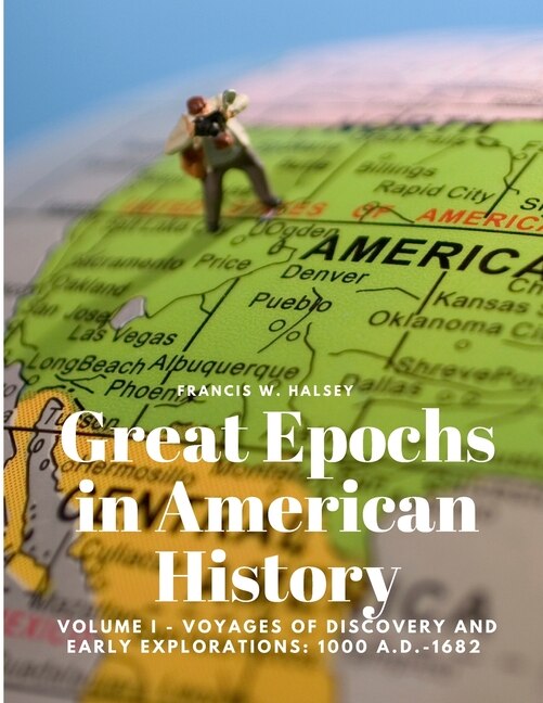 Couverture_Great Epochs in American History, Volume I - Voyages Of Discovery And Early Explorations