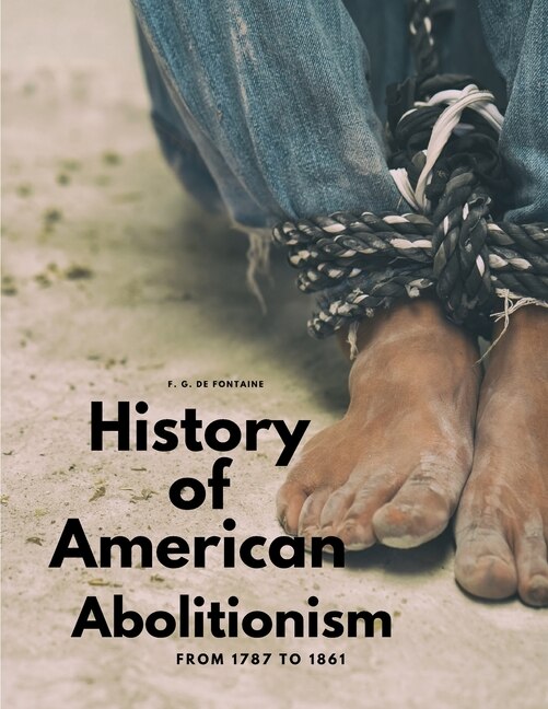 Couverture_History of American Abolitionism - From 1787 to 1861