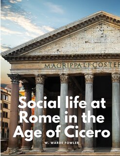 Couverture_Social life at Rome in the Age of Cicero