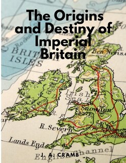 Couverture_The Origins and Destiny of Imperial Britain - Nineteenth Century Europe