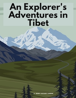Front cover_An Explorer's Adventures in Tibet