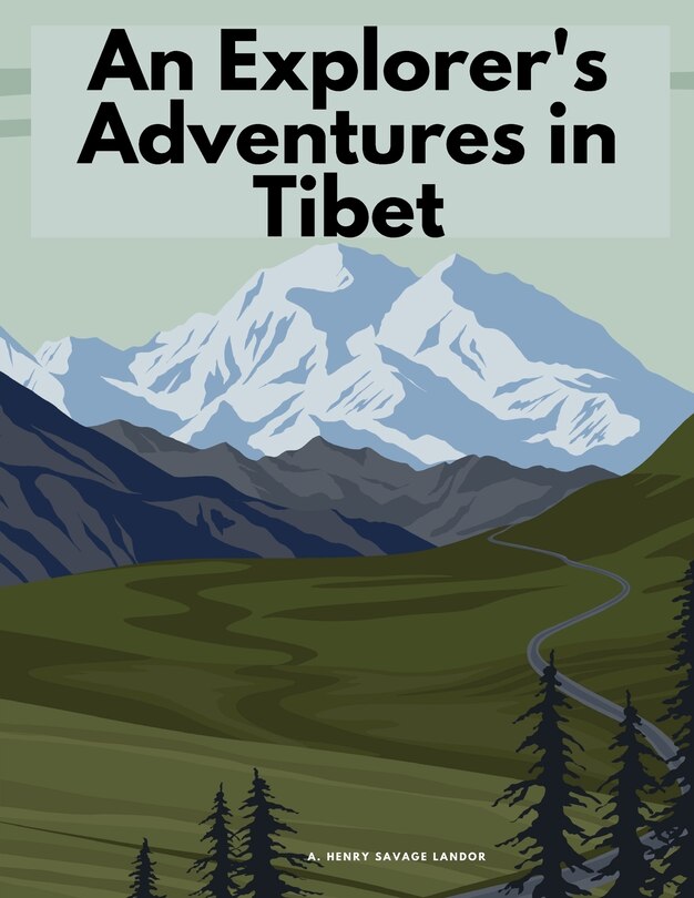 Front cover_An Explorer's Adventures in Tibet