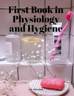Front cover_First Book in Physiology and Hygiene