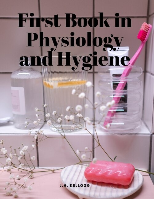 Front cover_First Book in Physiology and Hygiene