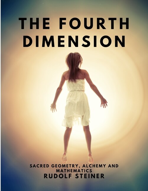 Couverture_The Fourth dimension - Sacred Geometry, Alchemy and Mathematics