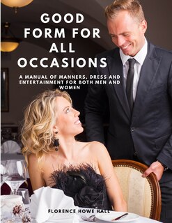 Couverture_Good Form for All Occasions - A Manual of Manners, Dress and Entertainment for Both Men and Women