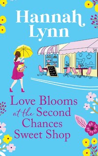 Couverture_Love Blooms at the Second Chances Sweetshop