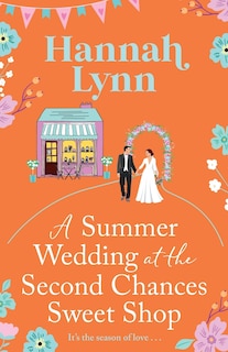 Front cover_A Summer Wedding at the Second Chances Sweet Shop