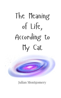 Couverture_The Meaning of Life, According to My Cat
