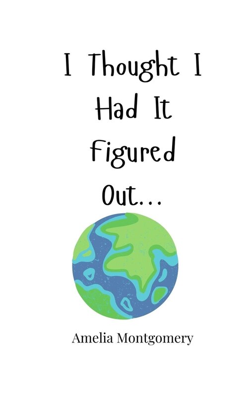 Front cover_I Thought I Had It Figured Out...