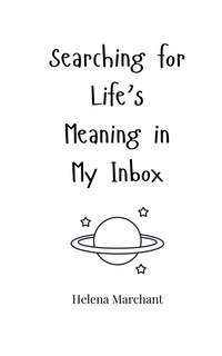 Couverture_Searching for Life's Meaning in My Inbox