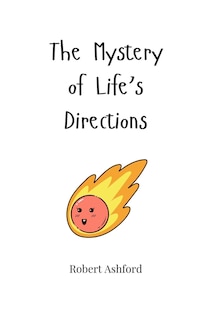 Front cover_The Mystery of Life's Directions