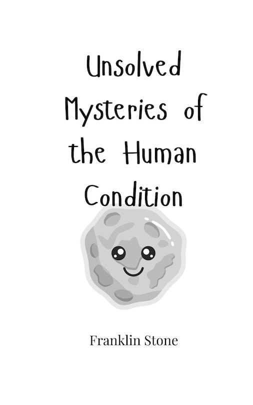 Front cover_Unsolved Mysteries of the Human Condition