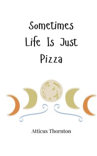 Couverture_Sometimes Life Is Just Pizza