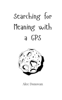 Front cover_Searching for Meaning with a GPS