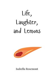 Front cover_Life, Laughter, and Lemons