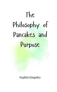 Couverture_The Philosophy of Pancakes and Purpose