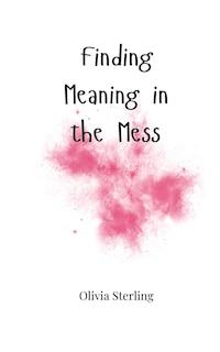Front cover_Finding Meaning in the Mess