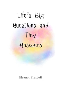 Front cover_Life's Big Questions and Tiny Answers