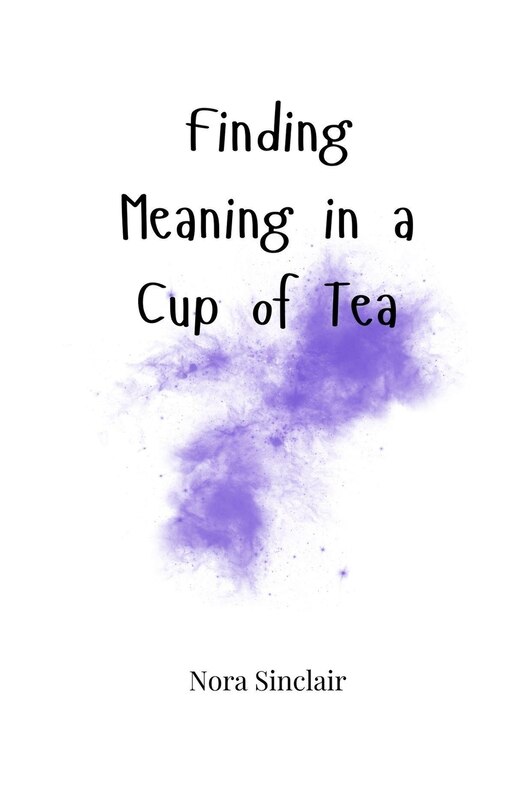 Front cover_Finding Meaning in a Cup of Tea