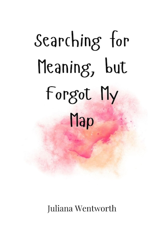 Couverture_Searching for Meaning, but Forgot My Map