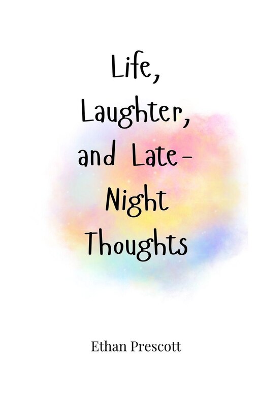 Couverture_Life, Laughter, and Late-Night Thoughts