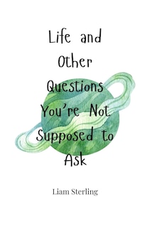 Couverture_Life and Other Questions You're Not Supposed to Ask