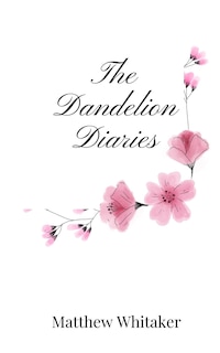 Front cover_The Dandelion Diaries