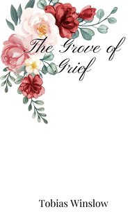 Front cover_The Grove of Grief
