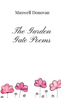 Front cover_The Garden Gate Poems