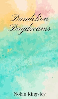 Front cover_Dandelion Daydreams