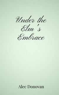 Couverture_Under the Elm's Embrace
