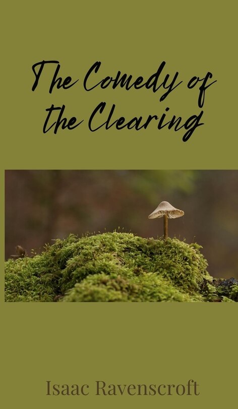 Front cover_The Comedy of the Clearing