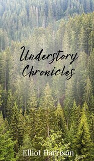 Front cover_Understory Chronicles