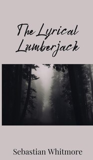 Front cover_The Lyrical Lumberjack