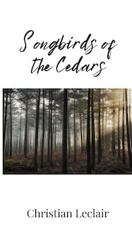 Front cover_Songbirds of the Cedars
