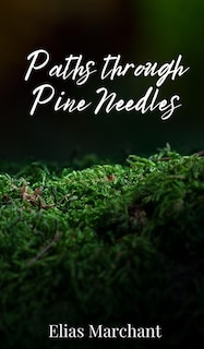 Front cover_Paths through Pine Needles